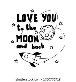 Space coloring page. Space travel illustration. Love you to the moon and back. Hand drawn typography poster. Romantic quote for a Valentine's day