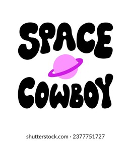 Space cowboy groovy lettering with purple saturn planet. Vector flat illustration