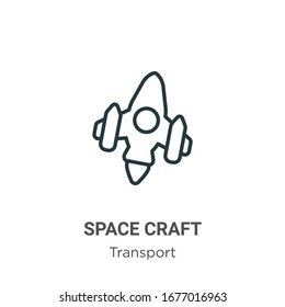 Space Craft Outline Vector Icon. Thin Line Black Space Craft Icon, Flat Vector Simple Element Illustration From Editable Transport Concept Isolated Stroke On White Background