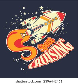 space cruising slogan graphic with a spaceship and an astronaut vector illustrations. For t-shirt prints and other uses.