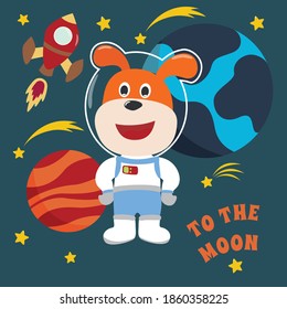 Space dog or astronaut in a space suit with cartoon style. Can be used for t-shirt print, kids wear fashion design, invitation card. fabric, textile, nursery wallpaper, poster and other decoration.