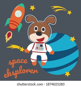 Space dog or astronaut in a space suit with cartoon style. Can be used for t-shirt print, kids wear fashion design, invitation card. fabric, textile, nursery wallpaper, poster and other decoration.