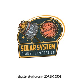 Space exploration icon or sticker. Solar system planers research, outer space explore vector vintage emblem or retro icon with artificial satellite, space telescope or orbital station and Mars planet