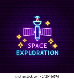 Space Exploration Neon Label. Vector Illustration of Satellite Promotion.