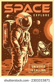 Space explore vintage poster monochrome with astronaut walking on planet near satellite dish to transmit signal to earthlings vector illustration