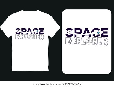 Space explorer creative typography t shirt design on vector t shirt background