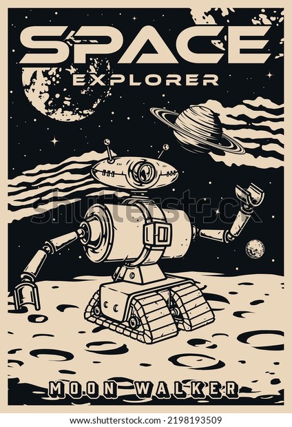 Space explorer monochrome flyer vintage moon\
walker robot moves on surface of planet for mission to colonize\
universe vector\
illustration
