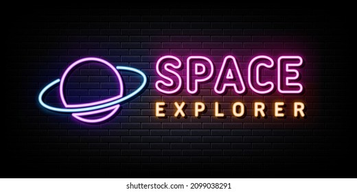 Space Explorer Neon Sign. Light Banner. Vector Illustration