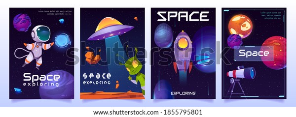 Space exploring cartoon banners with cute alien, ufo
saucer, astronaut, planets, rocket or shuttle with telescope.
Fantasy cosmic backgrounds with galaxy objects, vector
illustration, posters
set