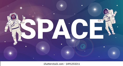 Space flat word concept vector banner. Astronauts in galaxy white typography. Spacewalk. Stars in cosmos. Spaceman and spacewoman in universe. Cosmonauts cartoon character