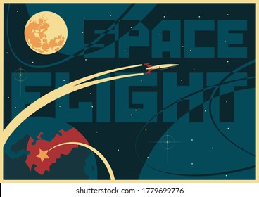 Space Flight Retro Space Placards Stylization, Flying Rocket, Earth, Moon Soviet Art Illustration