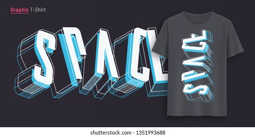 Space. Graphic t-shirt design, typography, print with 3d styled text. Vector illustration.