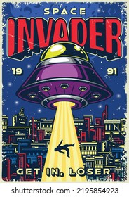 Space invader colorful flyer vintage fantastic aliens on flying saucer abduct person with laser shining from UFO vector illustration