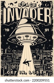 Space invader monochrome vintage poster abduction of person by extraterrestrial aliens on flying saucer hovering over city vector illustration