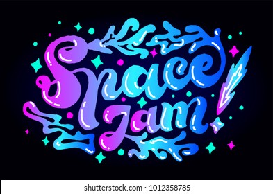 Space jam lettering. Hand drawn calligraphy inscriptions. Brush pen modern text with stars and universe cosmos illustration.