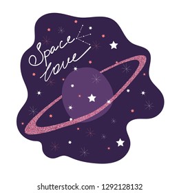 Space Love. Cute poster with a romantic quote. Lettering. Can be used for Valentine's day card, tshirt, poster. Vector Illustration.