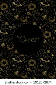 Space luxury gold round frame on black background. Cosmic doodle A4 pattern with for template with text place, greeting cards, cosmonautics day postcards.