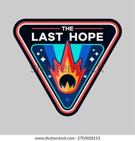 Space Mission Patch “The Last Hope”. Colorful Space Mission Patch Design with Rocket Illustration and Futuristic Emblem Style Featuring The Last Hope Theme