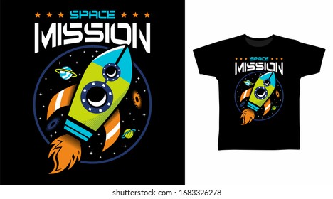 Space mission typography t-shirt design with rocket illustration vector, good for apparel, poster, print and other uses.