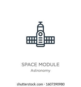 Space module icon. Thin linear space module outline icon isolated on white background from astronomy collection. Line vector sign, symbol for web and mobile