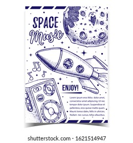 Space Music Enjoy Sound Advertising Poster Vector. Space Full Moon, Cosmic Rocket, Stars And Music Dynamic With Notes. Galaxy Lunar Hand Drawn In Vintage Style Monochrome Illustration