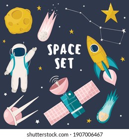 Space objects. Set with astronaut, planet, meteorites, satellite, rocket, spaceship, stars, constellation. Kids illustration. Vector graphics.