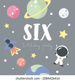 Space Party Invitation Card Template, Birthday Party in Cosmic Style Celebration, Greeting Card, Flyer Cartoon Vector. Kids illustration with planets, cosmonaut, rocket and number six.