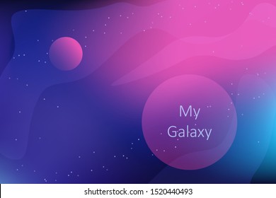 Space planet background with fantastic galaxy and planets. Text - my galaxy. Night sky with stars and milky way. Colored vector illustration