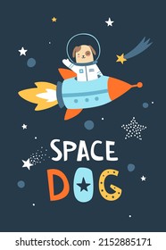 Space poster with dog astronaut flying on the rocket. Cute cosmic print with spaceship and lettering.