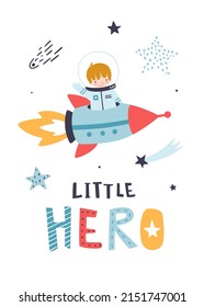 Space poster with little astronaut flying on the rocket. Cute cosmic print with baby boy on the spaceship and lettering.