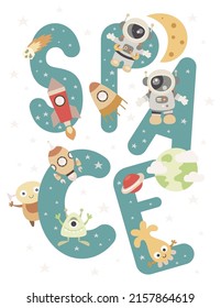 Space Poster for nursery design. Space objects and characters on big letters. Vector Illustration. Kids illustration for baby clothes, greeting card, wrapper. Aliens, Astronaut, rockets, planets.