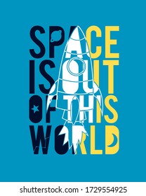  Space print design with slogan. Vector illustration design for fashion fabrics, textile graphics, prints.