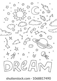 Space print. Dream. Text message. Science set collection. Cute, funny pattern. Vector hand drawn artwork. Black and white. Coloring book page for adults and kids. Wallpaper