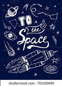 to the space quote vector cartoon lettering poster with science cosmic elements galaxy background, for print and design isolated rocket