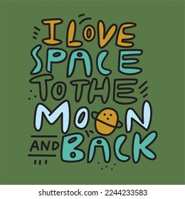 vector de cita espacial, me encanta el espacio para la luna de vuelta.  ilustraciones de diseño motivacional para niños con temática espacial, niños espaciales. coloridas citas de motivación.