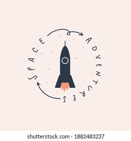 Space rocket and handwritten text space adventures. Vector illustration