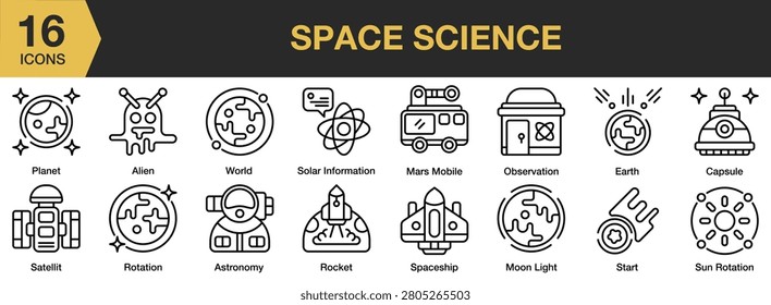 Space Science icon set. Includes planets, rockets, telescopes, satellites, astronauts, cosmic research and More. Outline icons vector collection.