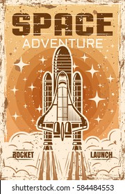 Space shuttle flight up colored vintage poster with headline text and grunge textures on separate layers vector illustration