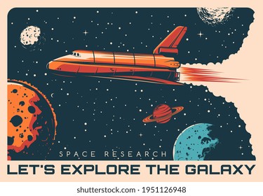 Space shuttle galaxy exploration retro vector poster. Rocketship flying in outer space among stars and planets. Galaxy research and planets discovery mission, aerospace science vintage poster