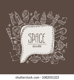 Space speech bubble with space rocket, satellite, planet, asteroid, spaceship, star, telescope, constellation, comet. Hand drawn vector doodles illustration
