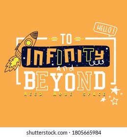 space text concept design for kid boy tshirt print. rocket and stars. with to infinity and beyond slogans. can use textile, poster.