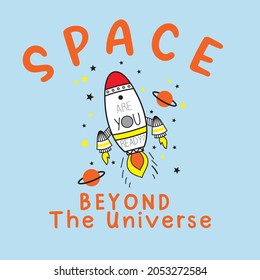 Space theme, beyond the universe  vector graphic for kids t-shirt, t-shirt print, tee print, jeans, clothing, fashion and other printing products Design Vector illustration By Hammad Graphics