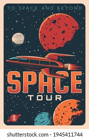 Space Tours, Planet Travel And Galaxy Tourism Adventure Vector Vintage Poster. Future Space Travel, Spaceship Shuttle Or Spacecraft Flights To Cosmos Planets And Orbital Stations In Universe