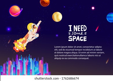 Space universe travel flat concept vector illustration. Cartoon spaceman character in astronaut costume flying to planet or stars with lettering quote I need some space, spacewalk adventure background