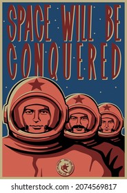 Space will be conquered! Retro Future Style Soviet Poster