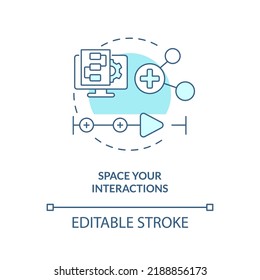 Space your interactions turquoise concept icon. Timeline. Creating educational video abstract idea thin line illustration. Isolated outline drawing. Editable stroke. Arial, Myriad Pro-Bold fonts used