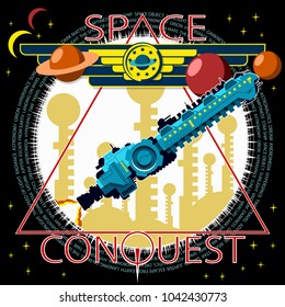 The spacecraft takes off against the background of the city. Emblem of conquering the cosmos. Background, text and planets are located on separate layers and can be easily disabled.