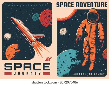 Spaceship and astronaut in outer space retro posters. Vector vintage cards cosmic journey, universe exploration and adventure. Cosmonaut in spacesuit float in weightlessness, galaxy research mission