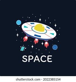 Spaceship, flying saucer with the inscription - space. UFO. Cute childish illustration. Flat design. For printing on T-shirts, posters, stationery and other purposes.