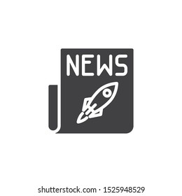 Spaceship rocket news vector icon. filled flat sign for mobile concept and web design. Newspaper with rocket glyph icon. Symbol, logo illustration. Vector graphics